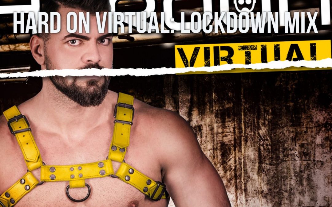 PODCAST: HARD ON VIRTUAL-THE LOCK DOWN MIX