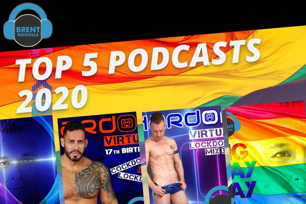 TOP 5 PODCASTS OF 2020 DJ Brent Nicholls