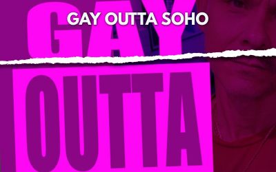 PODCAST: GAY OUTTA SOHO