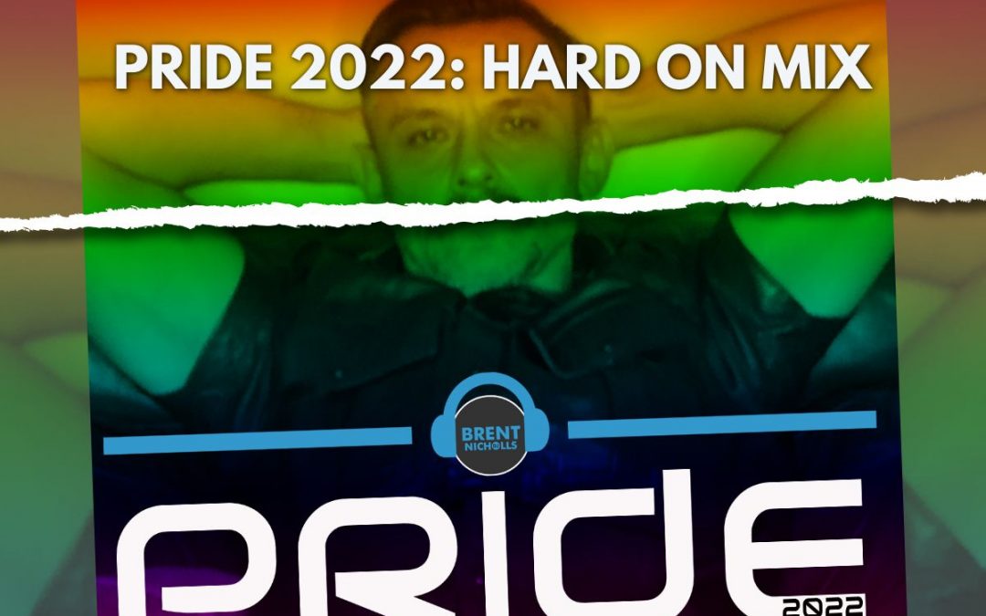 PODCAST: PRIDE 2022- THE HARD ON MIX