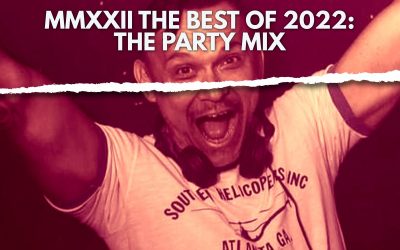 PODCAST: MMXXII THE BEST OF 2002 THE PARTY MIX