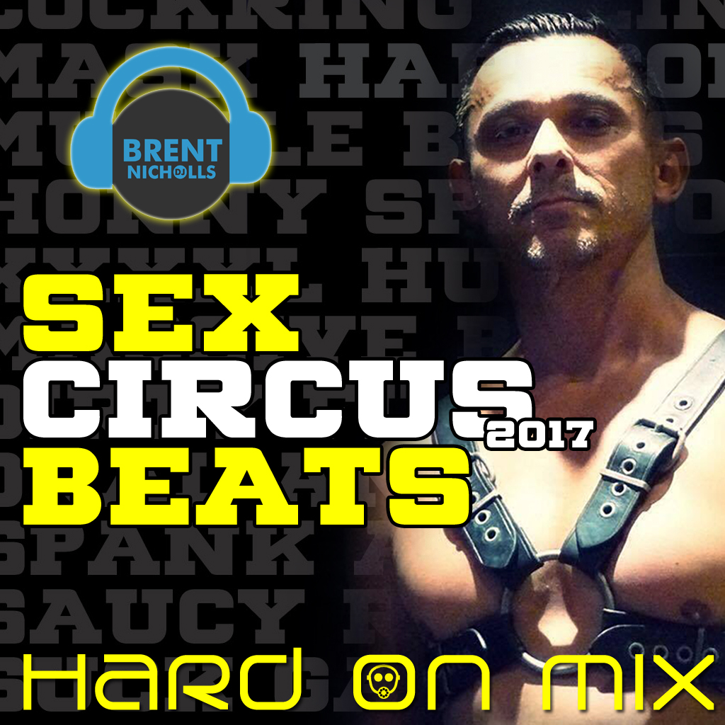 PODCAST: SEXCIRCUS 2017- THE HARD ON MIX