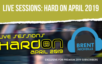 PREMIUM PODCAST 2019: LIVE SESSIONS- HARD ON APRIL 2019
