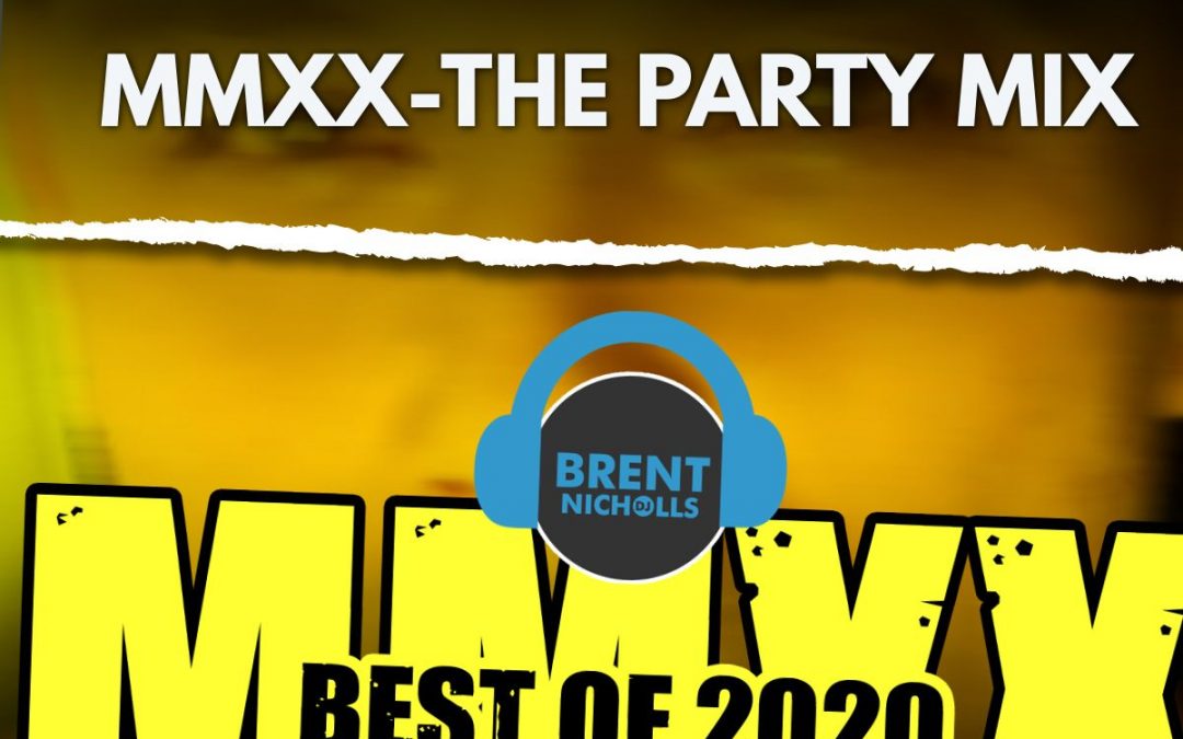 PODCAST: MMXX THE BEST OF 2020- THE PARTY MIX