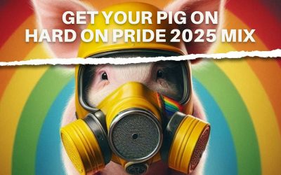 PODCAST: GET YOUR PIG ON- Hard On Pride 2025