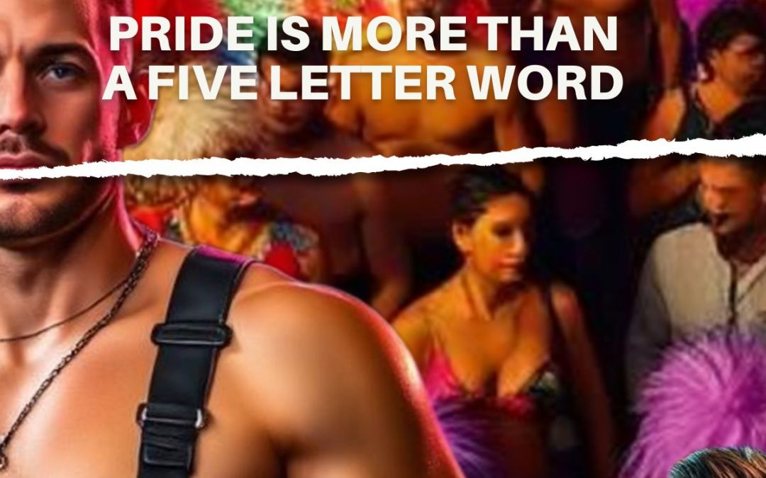 ORIGINAL: PRIDE IS MORE THAN A FIVE LETTER WORD